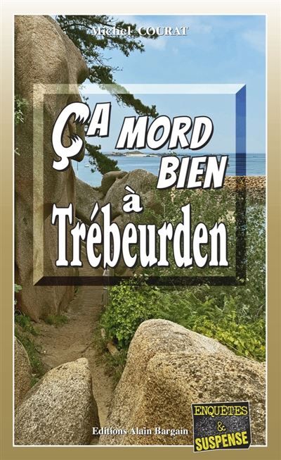 Ça mord bien à Trébeurden Une aventure de Laure Saint-Donge dite LSD