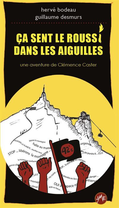 Ça sent le roussi dans les Aiguilles Une aventure de Clemence Caster