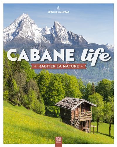 Cabane Life Habiter la nature