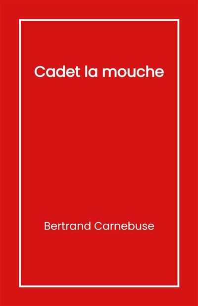 Cadet la mouche