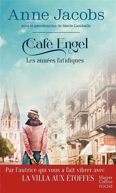Café Engel - Les années fatidiques Par l'autrice du best-seller La Villa aux étoffes - Café Engel Tome 2