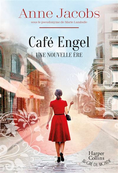 Café Engel Une nouvelle ère. Par l'autrice de la série best-seller La Villa aux étoffes