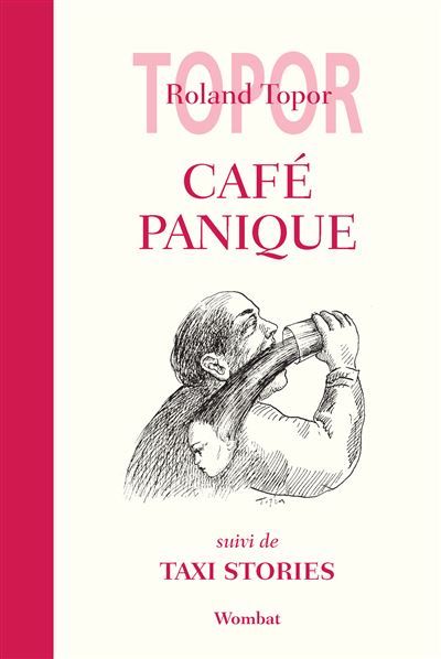 Café Panique suivi de Taxi Stories Suivi de Taxi stories