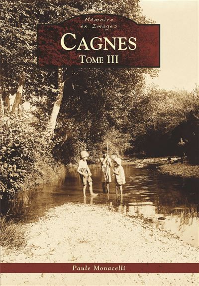 Cagnes - Tome III