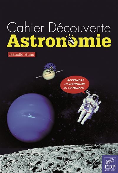Cahier Découverte Astronomie