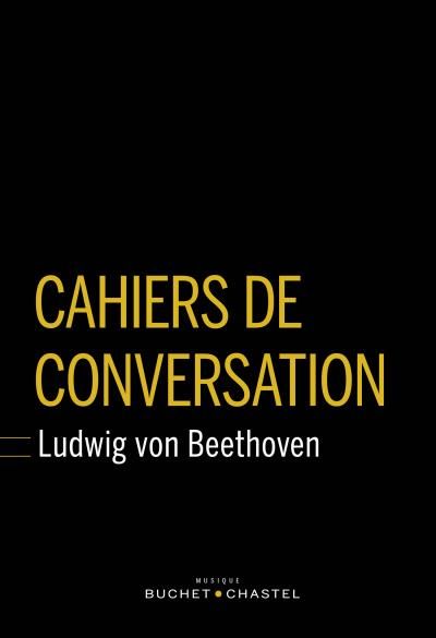Cahiers de conversations Ludwig van Beethoven