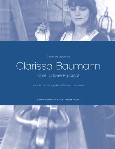 Cahiers de résidence 5 Clarissa Baumann chez l'orfèvre Puiforcat