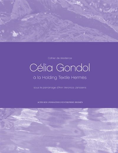 Cahiers de résidence 6 Célia Gondol à la Holding Textile Hermès
