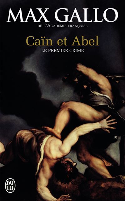 Cain et Abel Le premier crime