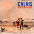 Calais son territoire et ses artistes : petites et grandes histoires