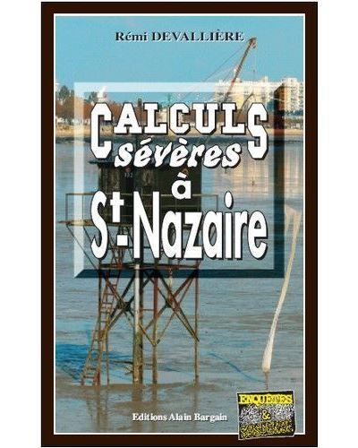 Couverture de Calculs severes a saint-nazaire par Rémi Devallière