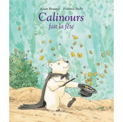 Calinours fait la fete - Stehr STEHR