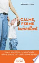 Calme, ferme et bienveillant