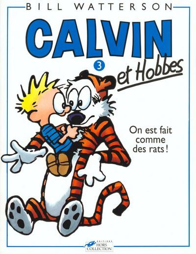 Calvin et Hobbes tome 3 On est fait comme des rats Tome 3