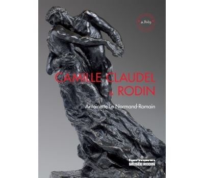 Camille Claudel et Rodin Le temps remettra tout en place