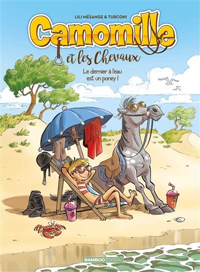 Camomille et les chevaux - tome 13 Le dernier à l'eau est un Poney ! - Stefano Turconi