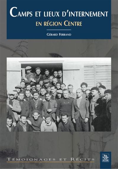 Camps et lieux d'internement en région Centre