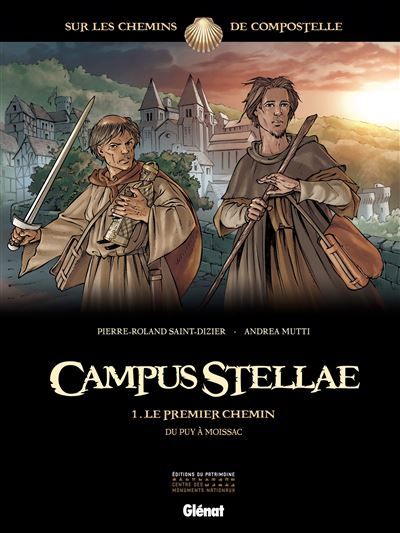 Campus Stellae, sur les chemins de Compostelle - Tome 01 Le premier chemin