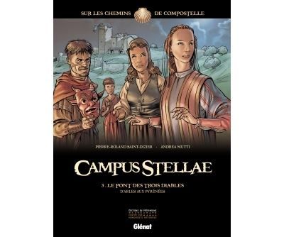 Campus Stellae, sur les chemins de Compostelle - Tome 03 Le pont des trois diables