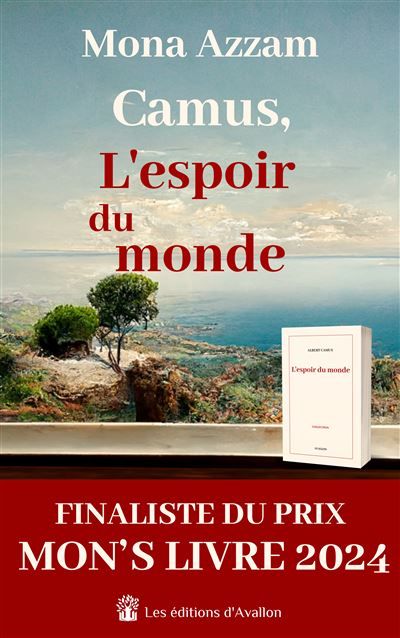 Camus, L'espoir du monde Et si Camus n'était pas mort ?