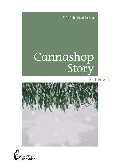 Couverture de Cannashop Story par Frédéric Martineau
