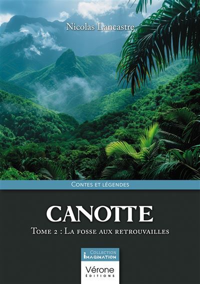 Canotte - Tome 2 La fosse aux retrouvailles