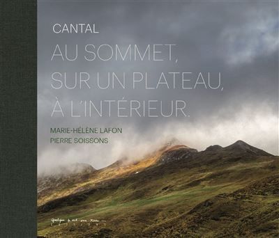 Cantal, au sommet, sur un plateau, à l'intérieur - Pierre Soissons