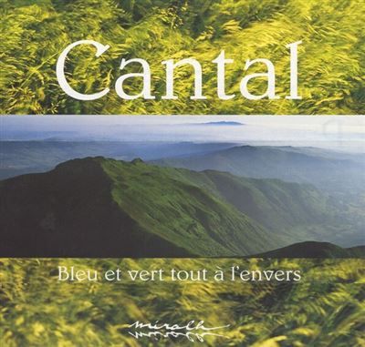 Cantal bleu et vert, tout a l'envers