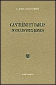 Cantilène et fables pour les yeux ronds