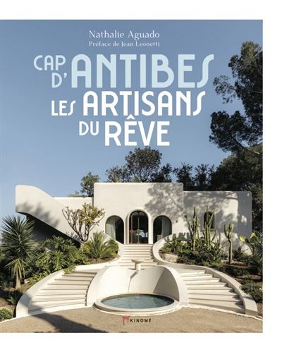 Cap d'Antibes - Les artisans du rêve