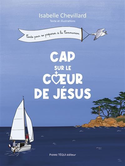 Cap sur le Coeur de Jésus Conte pour se préparer à la Communion