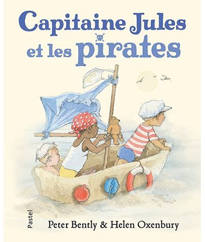 Capitaine Jules et les pirates - Helen Oxenbury