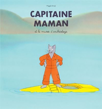 Capitaine Maman et le musée d'archéologie