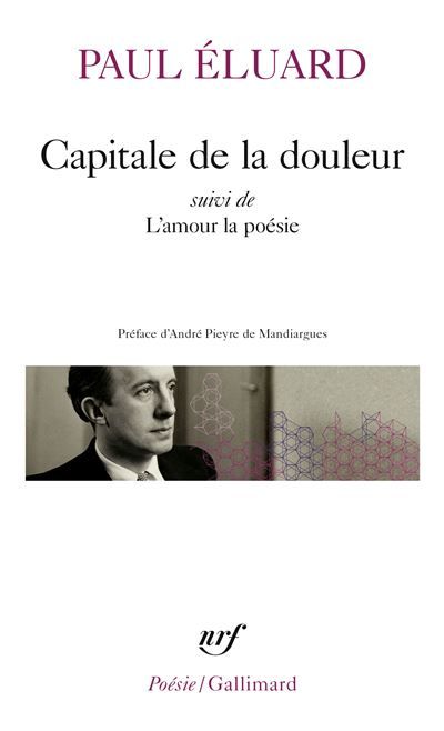 Capitale de la douleur / L'Amour la poésie Suivi de L'amour la poésie