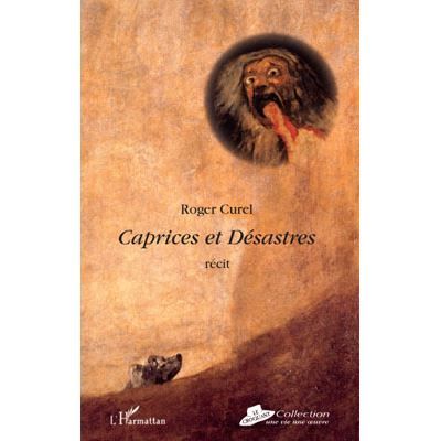 Caprices et désastres Récit