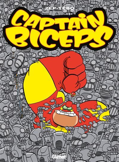 Captain Biceps - Tome 04 L'inoxydable