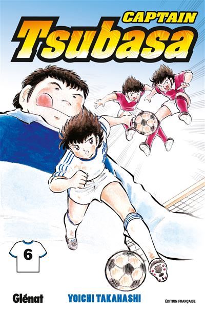 Captain Tsubasa - Tome 06 En avant pour le tableau final