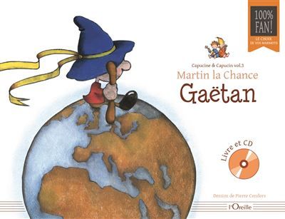 Capucine et Capucin Martin la Chance