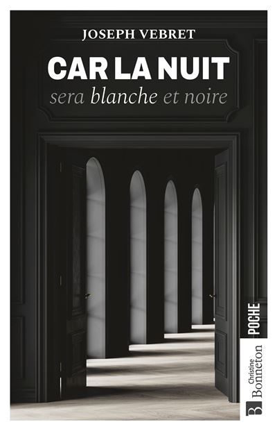 Car la nuit sera blanche et noire