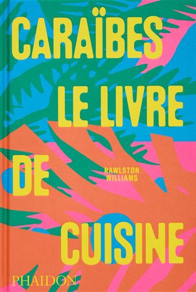 Caraïbes : Le livre de cuisine