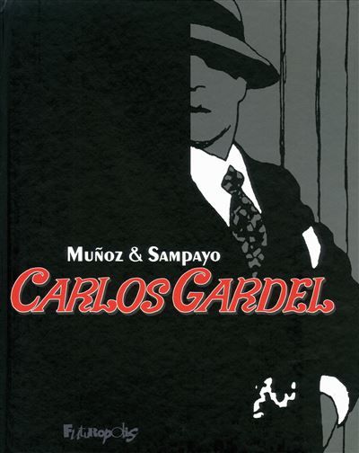 Carlos Gardel La voix de l'Argentine