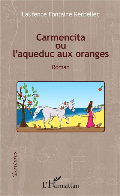 Carmencita ou l'aqueduc aux oranges Roman