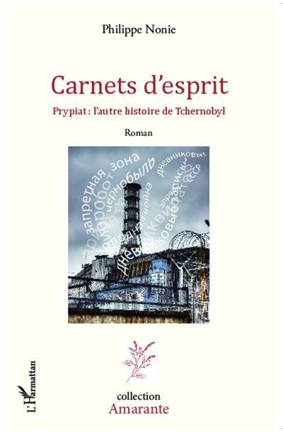 Carnets d'esprit Prypiat: l'autre histoire de Tchernobyl - Roman