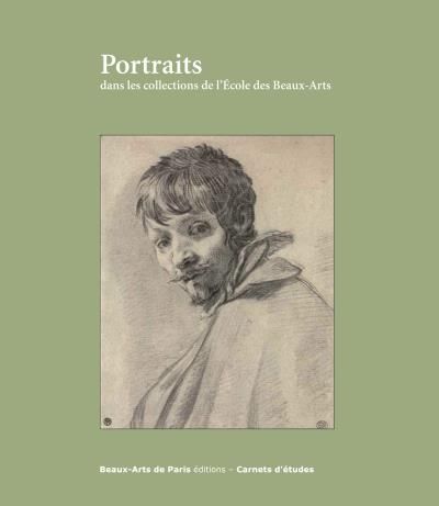 Carnets d'études n°36 - Portraits Dans les collections de l'École des beaux-arts