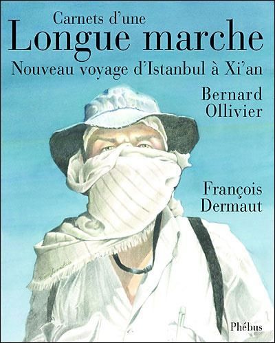 Carnets d une longue marche Nouveau voyage d istanbul a xi an