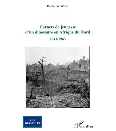 Carnets de jeunesse d'un dinosaure en Afrique du Nord 1941-1943