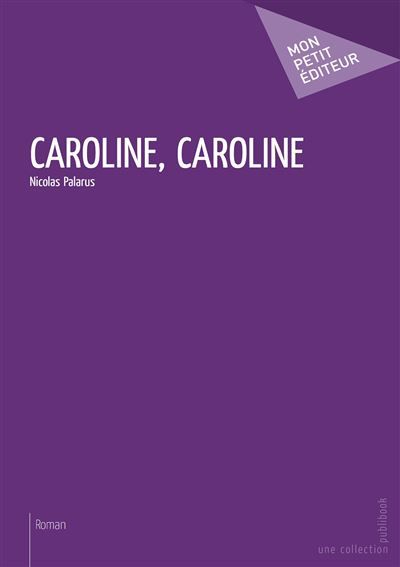 Couverture de Caroline, Caroline par Nicolas Palarus