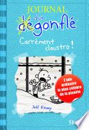 Carrément Claustro. Journal d'un dégonflé, tome 6