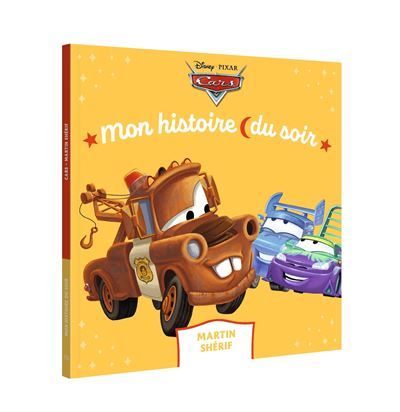 CARS - Mon Histoire du Soir - Martin Shérif - Disney Pixar