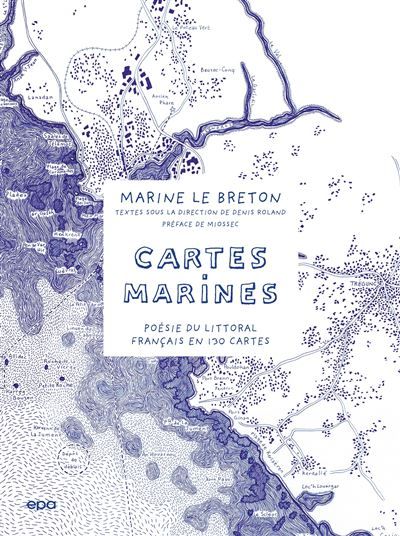 Cartes Marines Poésie du littoral français en 130 cartes